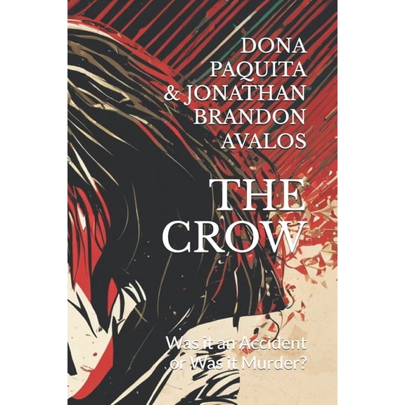 The Crow: Was it an Accident or Was it Murder?, (Paperback)