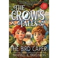 thumbnail image 1 of The Crow's Tales The Bird Caper: Middle-Grade Fiction, Book BOOK1, (Hardcover), 1 of 1