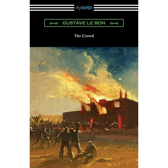 The Crowd: A Study of the Popular Mind, (Paperback)