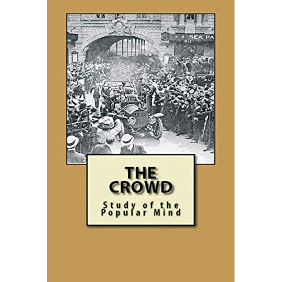 Pre-Owned The Crowd: Study of the popular mind Paperback
