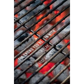 The Crowd You're In With : A Play (Paperback)