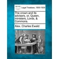thumbnail image 1 of The Crown and Its Advisers, Or, Queen, Ministers, Lords, & Commons. (Paperback), 1 of 1