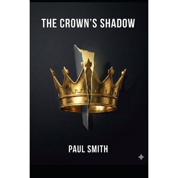 The Crown's Shadow, (Paperback)