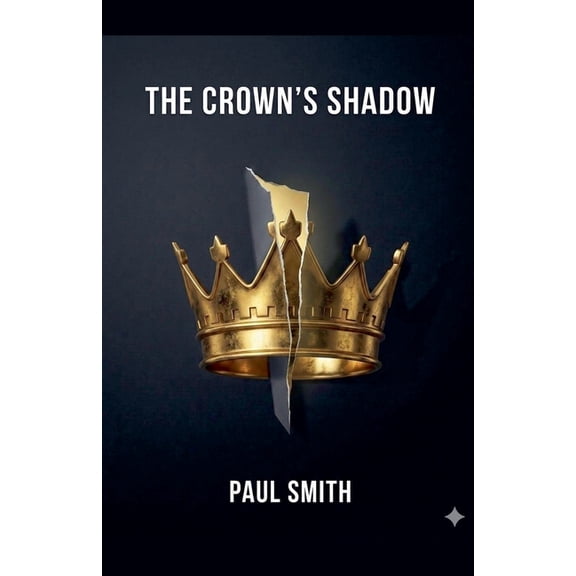 The Crown's Shadow, (Paperback)