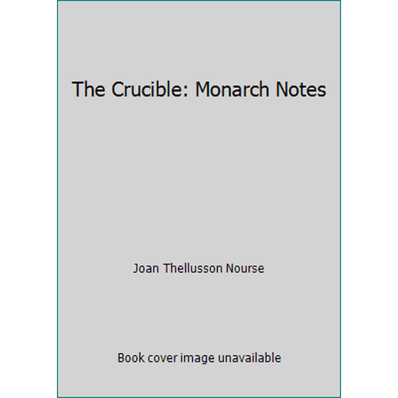 Pre-Owned The Crucible: Monarch Notes (Unknown Binding - Used) 076070564X 9780760705643