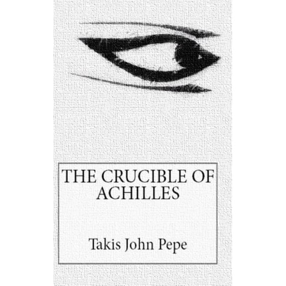The Crucible of Achilles Paperback