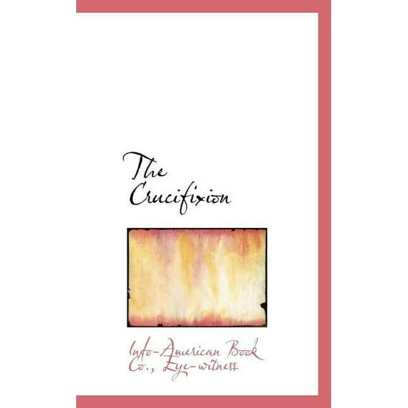 The Crucifixion (Paperback)