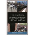 thumbnail image 1 of The Crucifixion and Resurrection of Freddie Gray, (Hardcover), 1 of 1