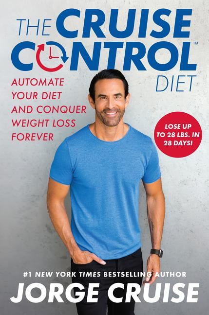 JORGE CRUISE; DR JASON FUNG The Cruise Control Diet: Automate Your Diet and Conquer Weight Loss Forever