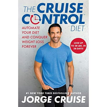 Pre-Owned The Cruise Control Diet: Automate Your Diet and Conquer Weight Loss Forever (Hardcover) 0525618694 9780525618690