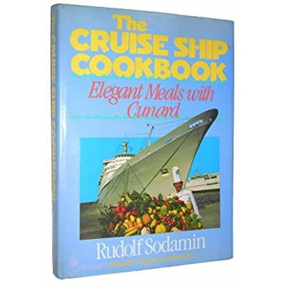 Pre-Owned The Cruise Ship Cookbook: Elegant Meals With Cunard (English and German Edition) (Hardcover) 0316802565 9780316802567