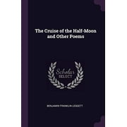 The Cruise of the Half-Moon and Other Poems Paperback