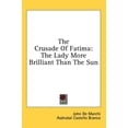 thumbnail image 1 of The Crusade of Fatima: The Lady More Brilliant Than the Sun Hardcover 1436713919 9781436713917 John De Marchi, 1 of 1
