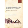 thumbnail image 1 of Crusader States and Their Neighbours: A Military History, 1099-1187, (Hardcover), 1 of 1