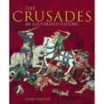 thumbnail image 1 of Pre-Owned The Crusades: An Illustrated History (Paperback) 1560256990 9781560256991, 1 of 1
