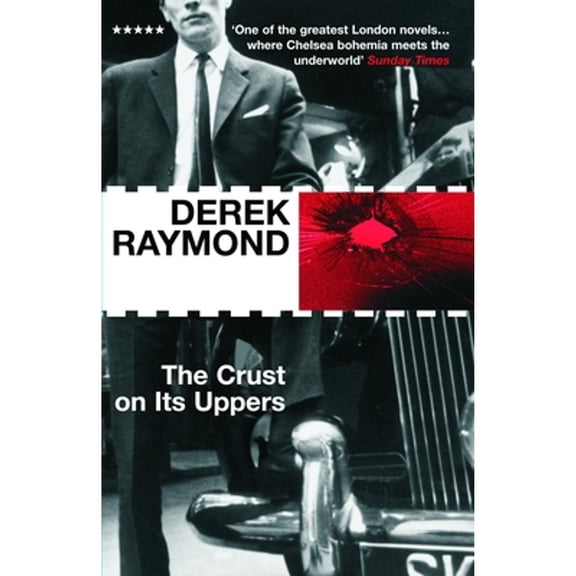 The Crust on Its Uppers (Paperback) by Derek Raymond