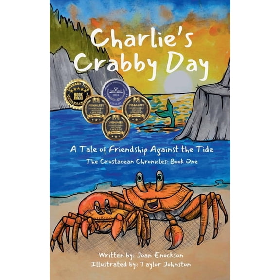 The Crustacean Chronicles Charlie's Crabby Day, Book 1, (Paperback)
