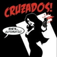 thumbnail image 1 of The Cruzados - She's Automatic - Music & Performance - Vinyl, 1 of 1