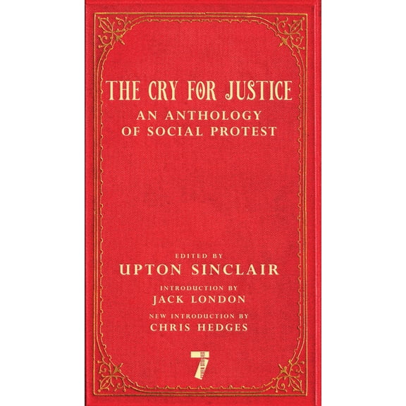 The Cry for Justice : An Anthology of Social Protest (Paperback)