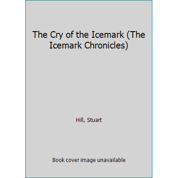 Pre-Owned The Cry of the Icemark (The Icemark Chronicles) (Unknown) 0439870100 9780439870108