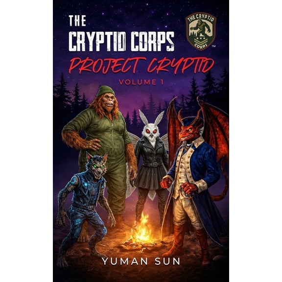 The Cryptid Corps The Cryptid Corps: Volume 1: Project Cryptid, Book 1, (Paperback)