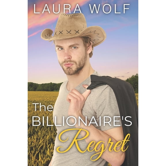 The Crypto-Billionaire Brotherhood The Billionaire's Regret: A Sweet Single Dad Second Chance Romance, Book 1, (Paperback)