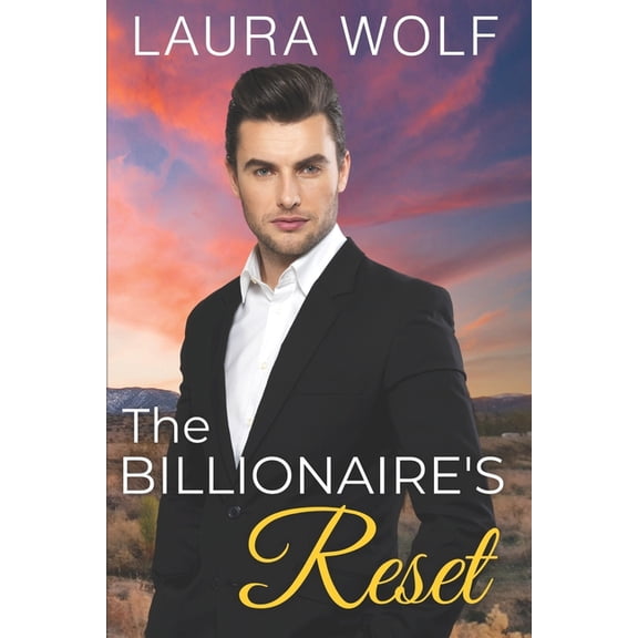 The Crypto-Billionaire Brotherhood The Billionaire's Reset: A Sweet Single Dad Romance, Book 4, (Paperback)