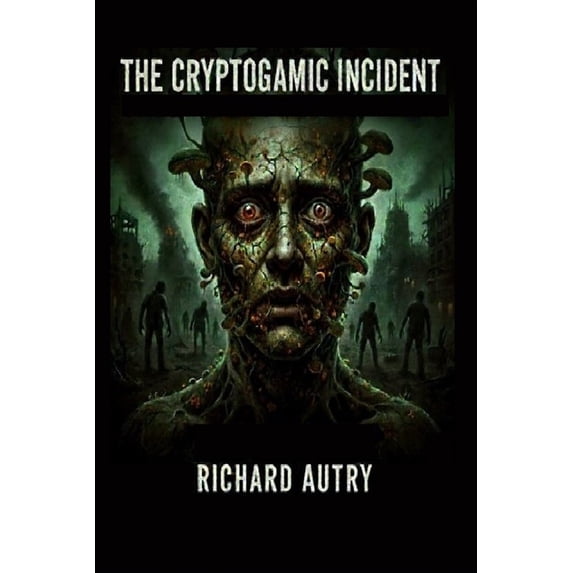The Cryptogamic Incident, (Paperback)