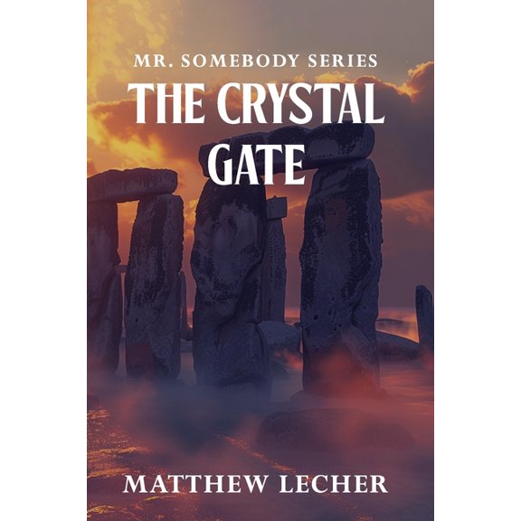 The Crystal Gate: Mr. Somebody series, (Paperback)