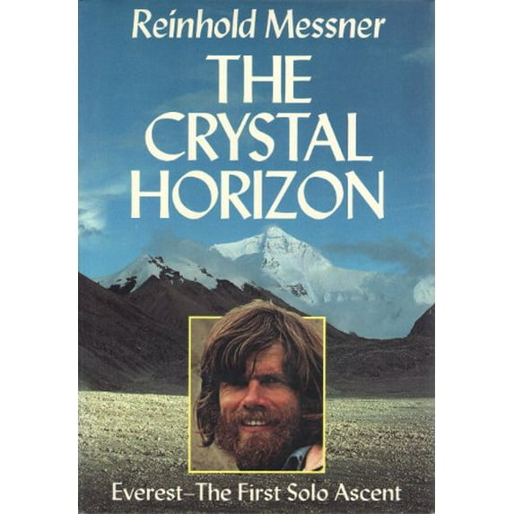 Pre-Owned The Crystal Horizon: Everest-The First Solo Ascent, 9780898862072, 0898862078, Hardcover, 1st US edition