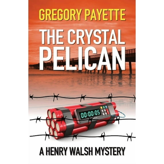Henry Walsh Private Investigator The Crystal Pelican, Book 3, (Paperback)