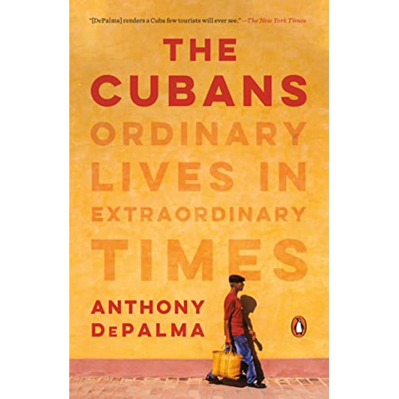 Pre-Owned The Cubans: Ordinary Lives in Extraordinary Times (Paperback) 0525522468 9780525522461