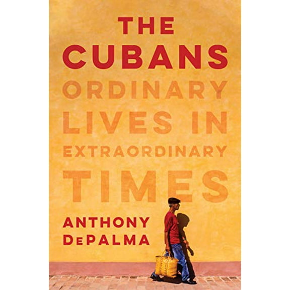 Pre-Owned The Cubans: Ordinary Lives in Extraordinary Times (Hardcover) 0525522441 9780525522447