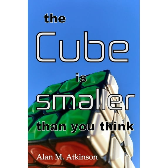 The Cube is smaller than you think, (Paperback)