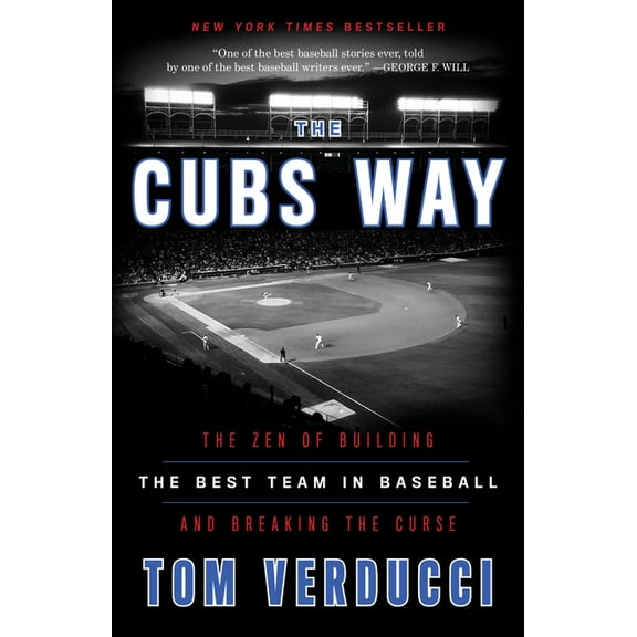 The Cubs Way: The Zen of Building the Best Team in Baseball and Breaking the Curse, (Paperback)