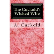 The Cuckolds Wicked Wife Paperback