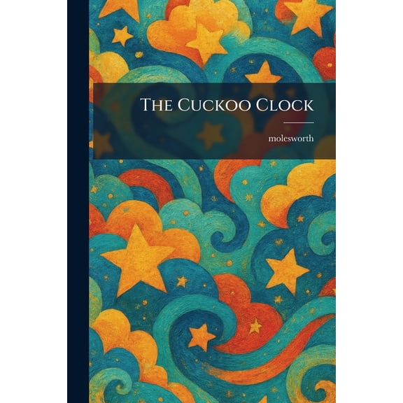 The Cuckoo Clock, (Paperback)