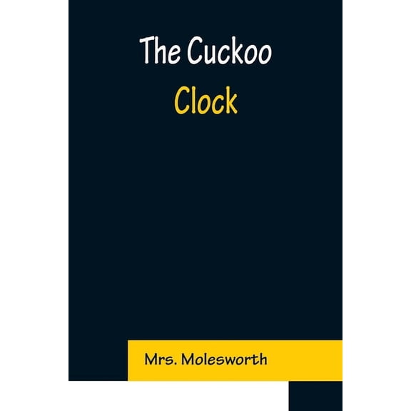 The Cuckoo Clock, (Paperback)