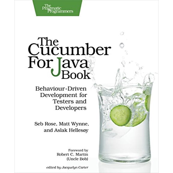 Pre-Owned The Cucumber for Java Book: Behaviour-Driven Development for Testers and Developers (Paperback) 1941222293 9781941222294