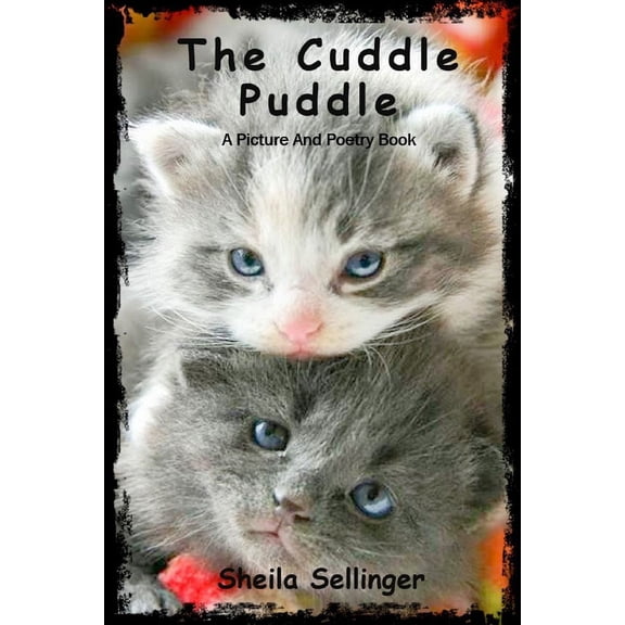 The Cuddle Puddle : A Picture and Poetry Book (Paperback)