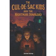 Cul-de-Sac Kids The Cul-De-Sac Kids and The Nightmare Download, Book 1, Paperback