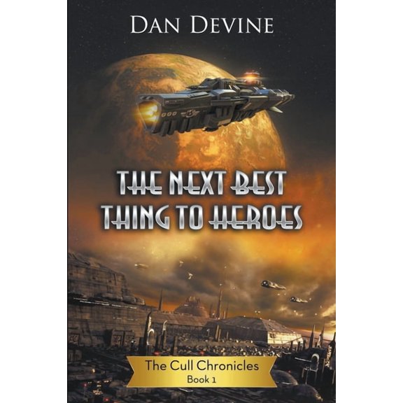 The Cull Chronicles The Next Best Thing To Heroes, Book 1, (Paperback)