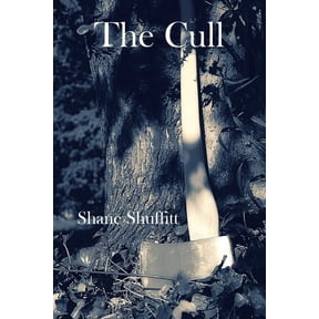 The Cull Paperback 1722724811 9781722724818 Shane L. Shuffitt