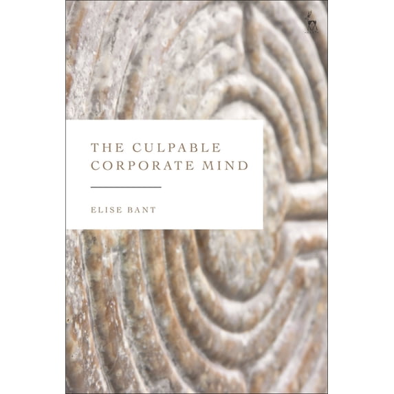 The Culpable Corporate Mind, (Hardcover)