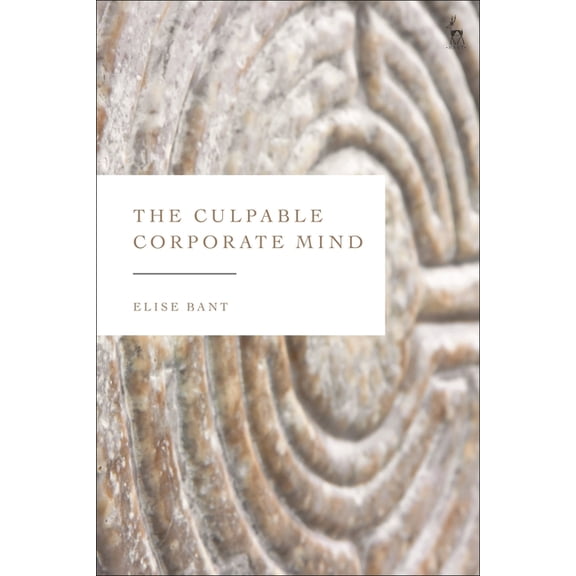The Culpable Corporate Mind, (Hardcover)