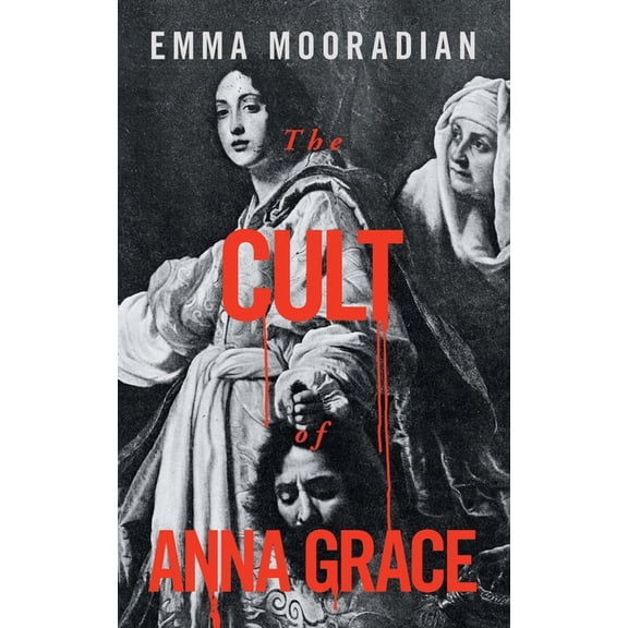 The Cult of Anna Grace, (Paperback)