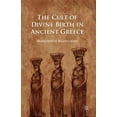 thumbnail image 1 of The Cult of Divine Birth in Ancient Greece, (Paperback), 1 of 1