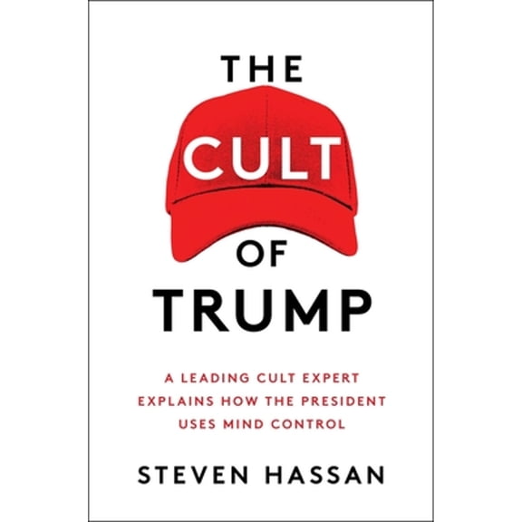 Pre-Owned The Cult of Trump : A Leading Cult Expert Explains How the President Uses Mind Control (Hardcover)