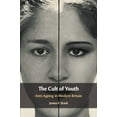 thumbnail image 1 of The Cult of Youth: Anti-Ageing in Modern Britain, (Paperback), 1 of 1