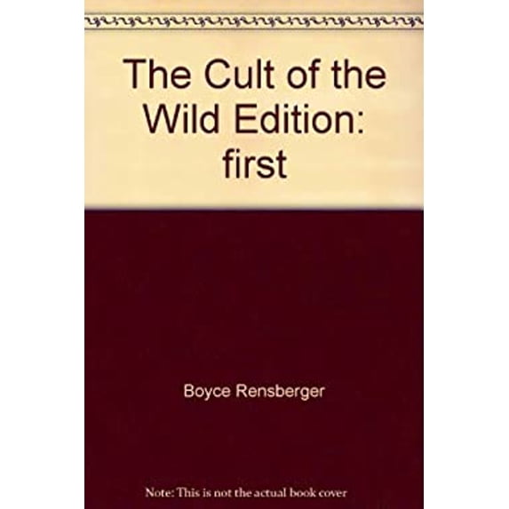 Pre-Owned The Cult of the Wild (Hardcover) 9780385099622